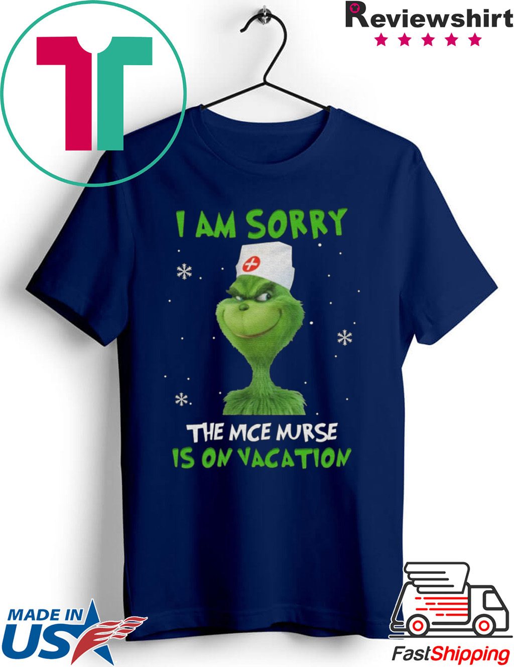 Grinch I am sorry the nice nurse is on vacation T shirt