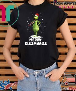 Grinch Merry Kiss my ass shirt