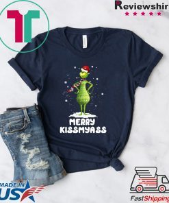 Grinch Merry Kiss my ass shirt