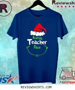 Grinch Resting Teachers Face Shirt