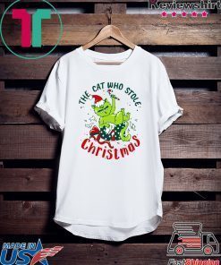 Grinch The cat who stole Christmas shirt