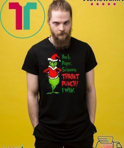 Grinch rock paper scissors throat punch I win Tee Shirt