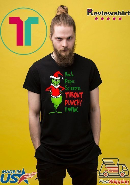 Grinch rock paper scissors throat punch I win Tee Shirt