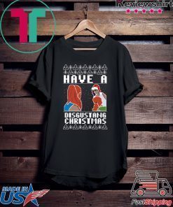 Have A Disgustang Christmas Tee Shirt
