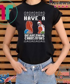Have A Disgustang Christmas Tee Shirt