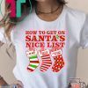 How To Get On Santa’s Nice List Epstein Didn’t Kill Himself Shirt