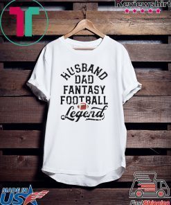 Husband Dad Fantasy Football Legend White T-Shirt