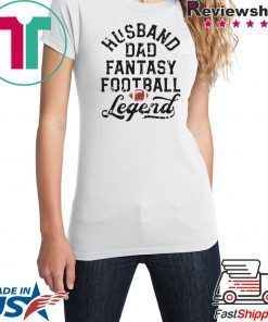 Husband Dad Fantasy Football Legend White T-Shirt