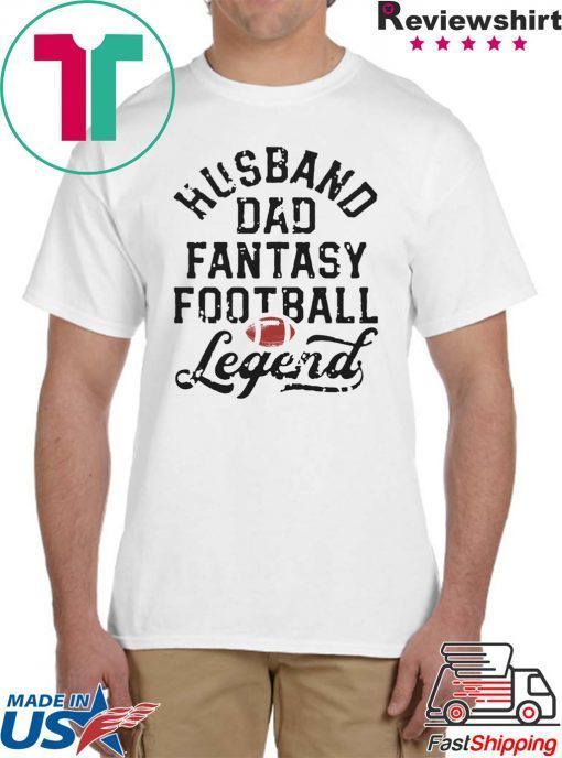 Husband Dad Fantasy Football Legend White T-Shirt