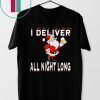 I Deliver All Night Long Christmas 2020 TShirt