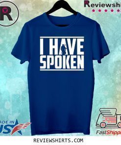 I Have Spoken The Mandalorian T-Shirt