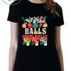 I Like Your Balls Christmas Shirt
