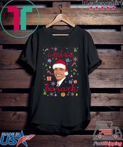 I Miss Barack Obama In Christmas T-Shirt