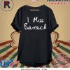 I Miss Barack Obama Shirt