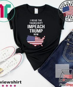 I Read The Tran Impeach Trump Now Shirt