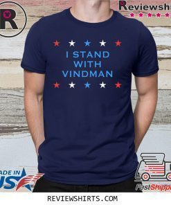 I Stand With Vindman Shirt