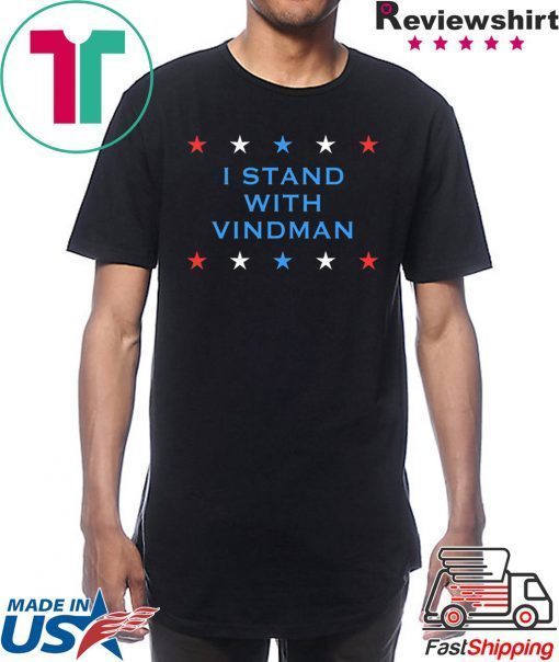 I Stand With Vindman Impeachment Inquiry Schiff Witness T-Shirt