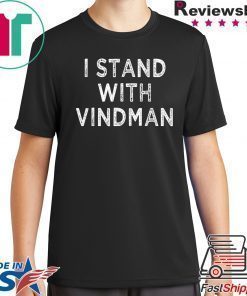 I Stand with Vindman anti Trump mens and womens T-Shirt