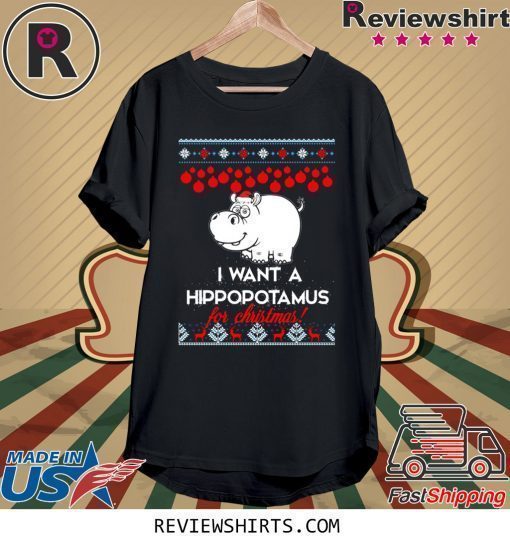 I Want A Hippopotamus For Christmas Shirt