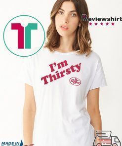 I'M THIRSTY DR PEPPER T-SHIRT