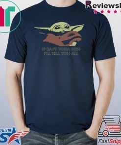 If Baby Yoda Dies I’ll Kill You All Shirt Merry Christmas 2020