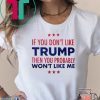 If You Don't Like Trump Tee Shirt