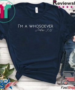I'm A Whosoever John 3 16 Modern Christian T-Shirt
