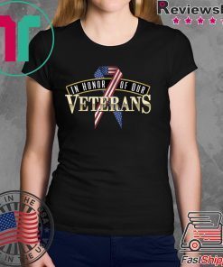 In Honor Of Our Veterans – Veterans Day Tee Shirts