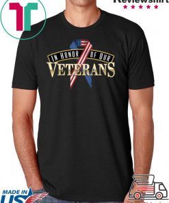 In Honor Of Our Veterans – Veterans Day Tee ShirtsIn Honor Of Our Veterans – Veterans Day Tee Shirts