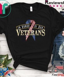 In Honor Of Our Veterans – Veterans Day Tee Shirts