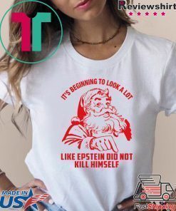 It’s Beginning To Look A Lot Like Epstein Didn’t Kill Himself Christmas Shirt