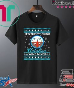 It’s the fucking Catalina Wine Mixer Christmas Shirt