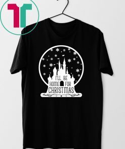 I’ll Be Home For Christmas Disney Castle Snowball Shirt