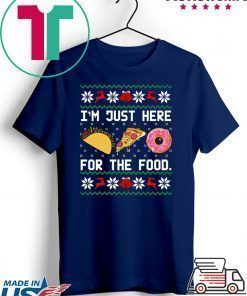I’m Just here for the food Christmas T-Shirt