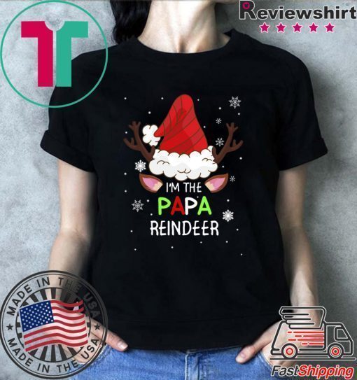 I’m The Papa Reindeer Matching Family Christmas T-Shirt