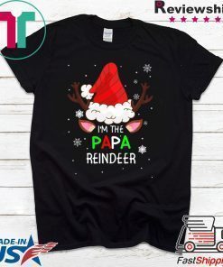 I’m The Papa Reindeer Matching Family Christmas T-Shirt