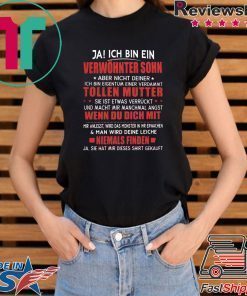Ja Ich Bin Ein Verwöhnter Sohn Aber Nicht Deiner Ich Bin Eigentum Einer Verdammt Shirt