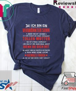 Ja Ich Bin Ein Verwöhnter Sohn Aber Nicht Deiner Ich Bin Eigentum Einer Verdammt Shirt