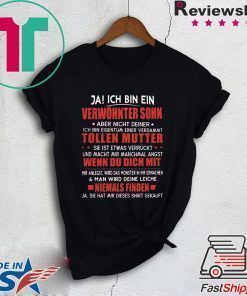 Ja Ich Bin Ein Verwöhnter Sohn Aber Nicht Deiner Ich Bin Eigentum Einer Verdammt Shirt
