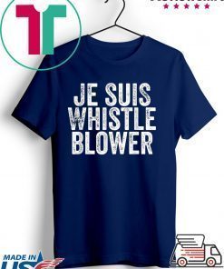 Je Suis Whistleblower - I am the Ukraine Whistle Blower T-Shirt