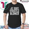 Je Suis Whistleblower - I am the Ukraine Whistle Blower T-Shirt