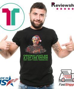 Jeffrey epstein christmas lights are a lot like epstein they don’t hang themselves shirt
