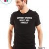 Jeffrey epstein didn’t kill himself Offcial T-Shirts