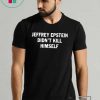Jeffrey epstein didn’t kill himself Cool Gift T-Shirt