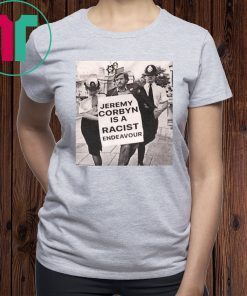 Jeremy Corbyn Is A Racist Endeavour Rachel Riley Shirt