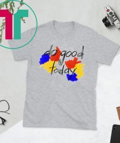 Jermbot Do Good Today Shirt