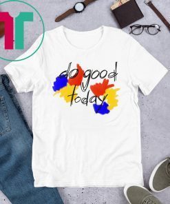 Jermbot Do Good Today Shirt