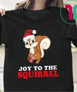 Joy to the Squirrel Christmas T-Shirt