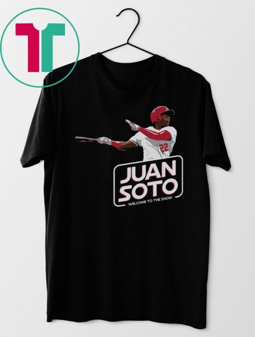 Juan soto welcome to the show shirts