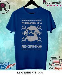 Karl Marx I’m Dreaming Of A Red Christmas 2020 Shirt